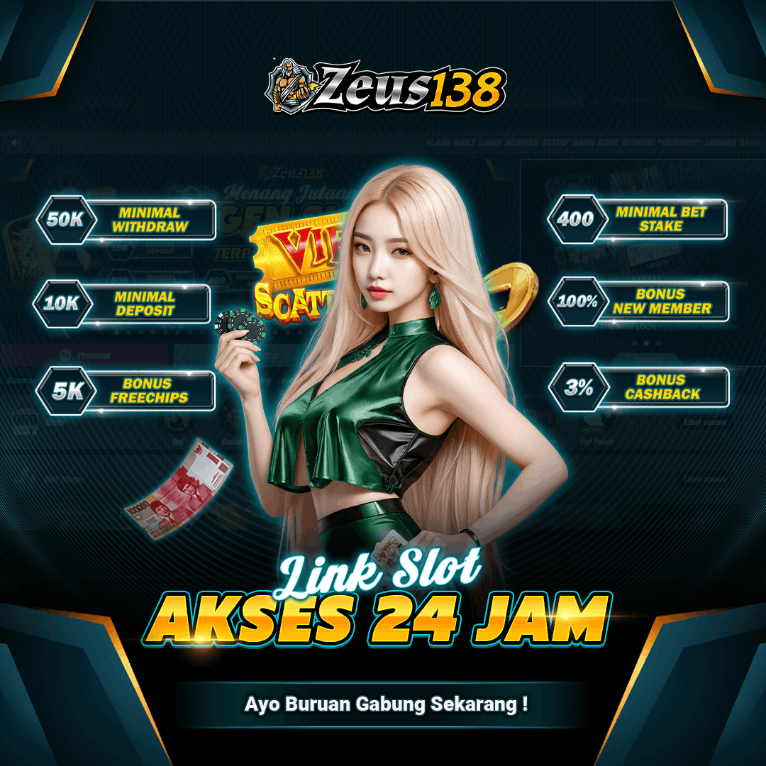 ZEUS138 | Analisa Kemenangan Di Link Agen Slot Gacor & Situs Online Resmi Hari Ini